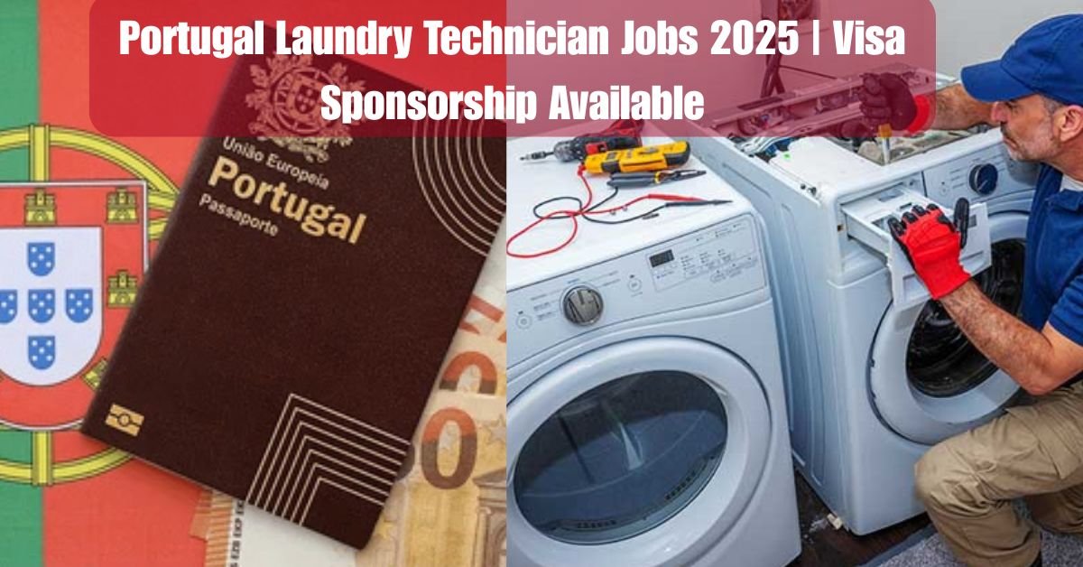 Portugal Laundry Technician Jobs 2025 | Visa Sponsorship Available – Apply Now (Henkel Hiring)